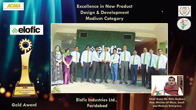Elofic Industries Limited has been awarded "Gold" for “Excellence in New Product Design & Development" by ACMA
